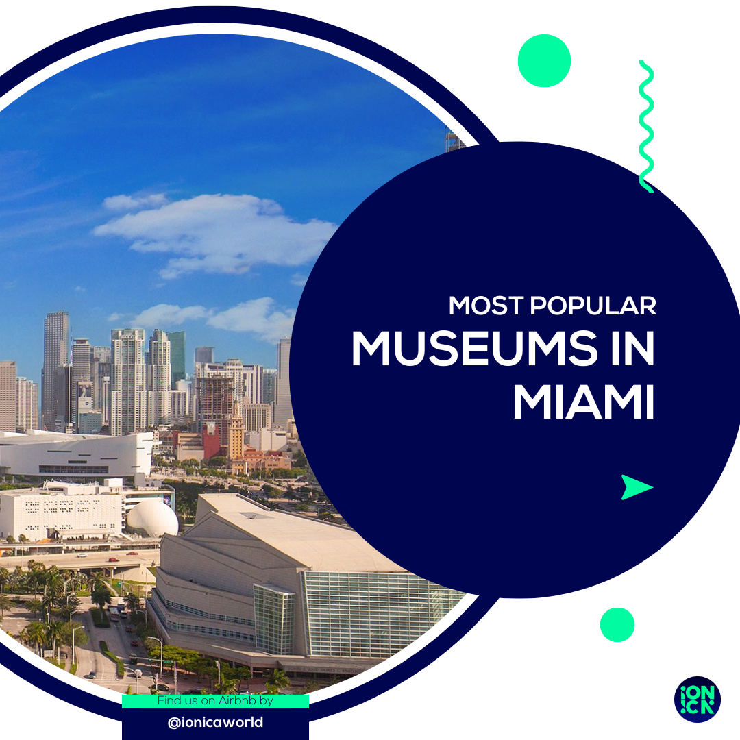 Must Visit Museums in Miami